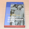 Elizabeth Raum Hyvyyden voiman ihmeelliseen suojaan - Dietrich Bonhoefferin elämä